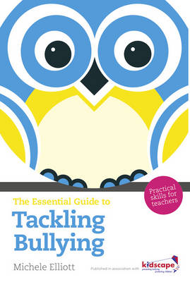 Book cover for The Essential Guide to Tackling Bullying