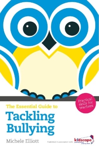 Cover of The Essential Guide to Tackling Bullying