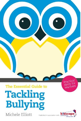 Book cover for The Essential Guide to Tackling Bullying