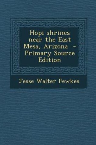 Cover of Hopi Shrines Near the East Mesa, Arizona