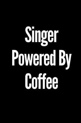 Book cover for Singer Powered by Coffee
