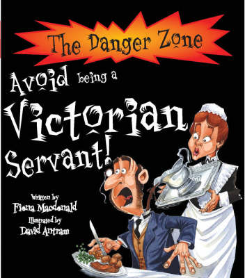 Cover of Avoid Being a Victorian Servant!