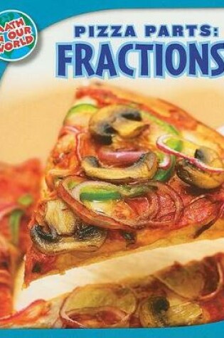 Cover of Pizza Parts: Fractions!