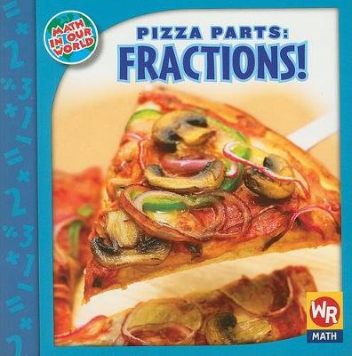 Cover of Pizza Parts: Fractions!