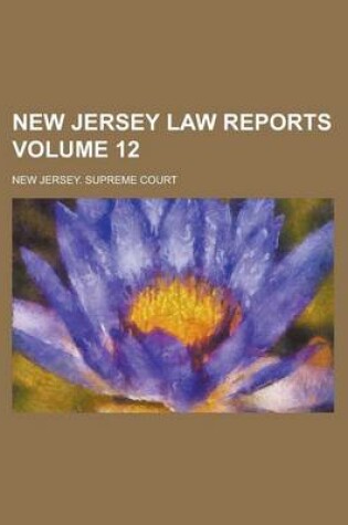 Cover of New Jersey Law Reports Volume 12