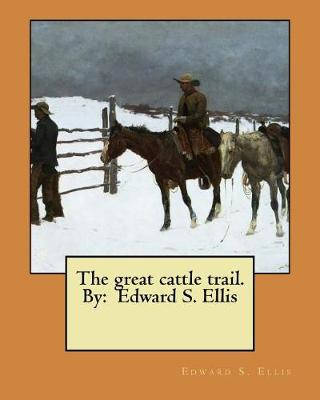 Book cover for The great cattle trail. By