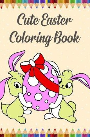 Cover of Cute Easter Coloring Book
