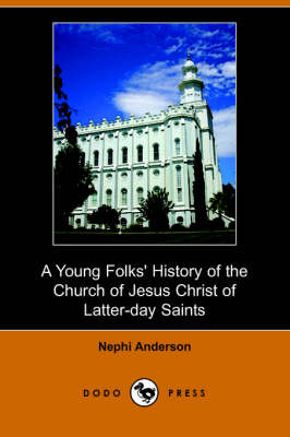 Book cover for A Young Folks' History of the Church of Jesus Christ of Latter-Day Saints (Illustrated Edition) (Dodo Press)