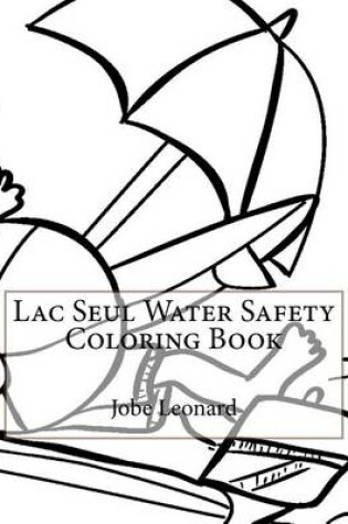 Cover of Lac Seul Water Safety Coloring Book