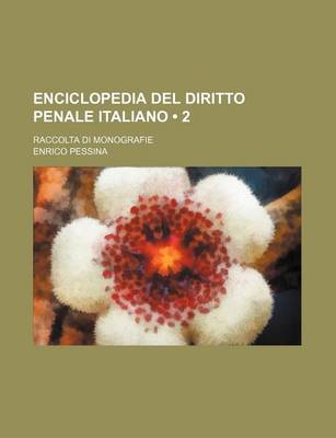 Book cover for Enciclopedia del Diritto Penale Italiano (2); Raccolta Di Monografie