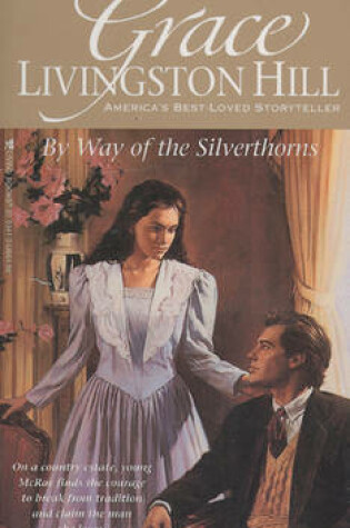 Cover of By Way of the Silverthorns