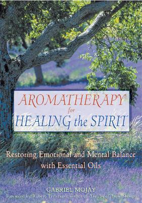 Book cover for Aromatherapy for Healing the Spirit