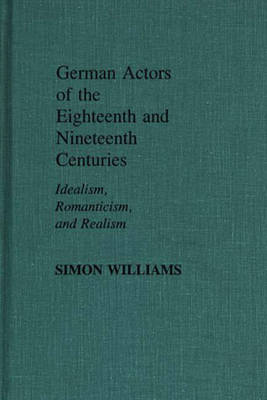 Book cover for German Actors of the Eighteenth and Nineteenth Centuries