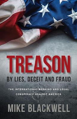 Cover of Treason By Lies, Deceit and Fraud