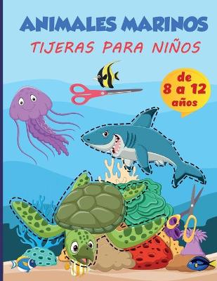 Book cover for Libro de actividades preescolares para ninos sobre la practica de los animales marinos con las tijeras