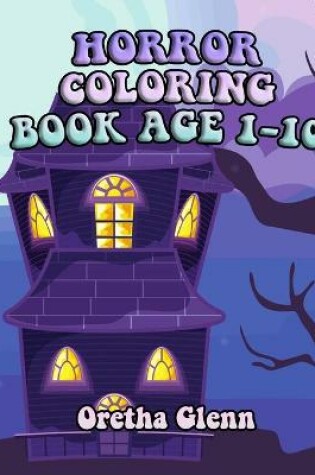 Cover of Horror Coloring Book Age 1-10