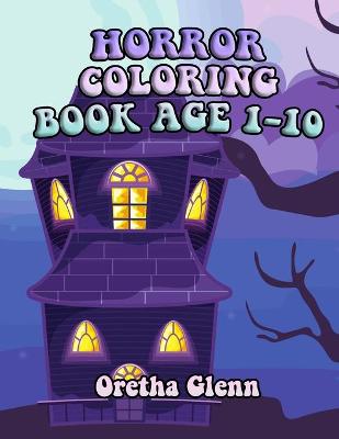 Book cover for Horror Coloring Book Age 1-10
