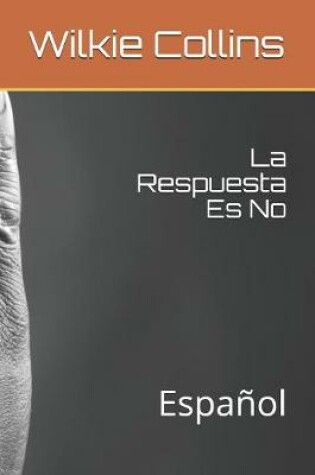 Cover of La Respuesta Es No