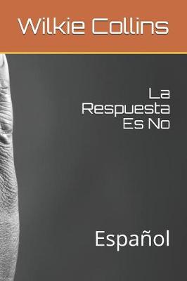Book cover for La Respuesta Es No