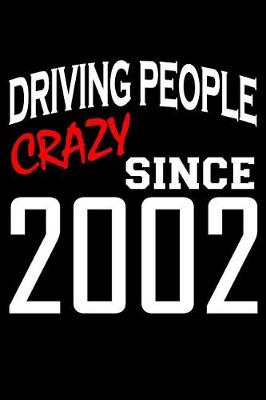 Book cover for Driving People Crazy Since 2002