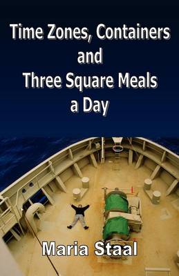 Book cover for Time Zones, Containers and Three Square Meals a Day