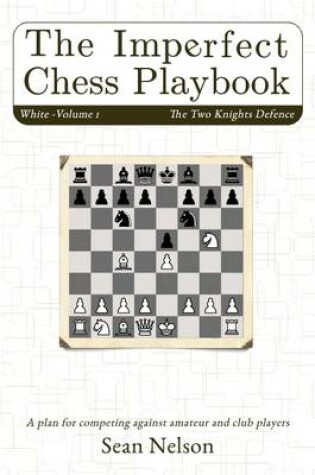 Cover of The Imperfect Chess Playbook Volume 1