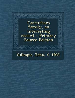 Book cover for Carruthers Family, an Interesting Record - Primary Source Edition