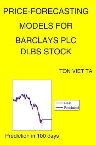 Cover of Price-Forecasting Models for Barclays PLC DLBS Stock