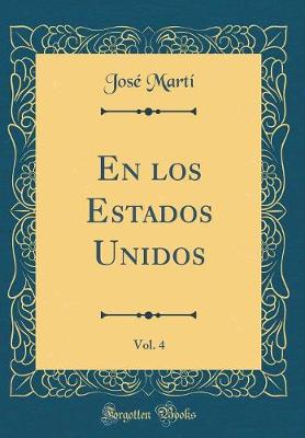 Book cover for En los Estados Unidos, Vol. 4 (Classic Reprint)