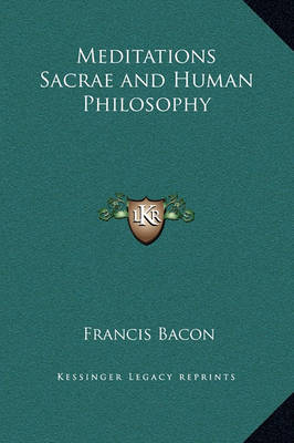 Book cover for Meditations Sacrae and Human Philosophy