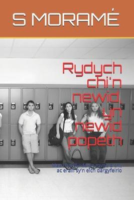 Book cover for Rydych chi'n newid, yn newid popeth