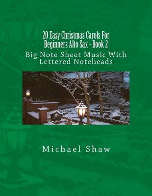 Book cover for 20 Easy Christmas Carols For Beginners Alto Sax - Book 2