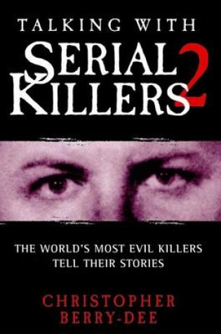 Cover of Talking with Serial Killers 2