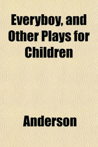 Cover of Everyboy, and Other Plays for Children