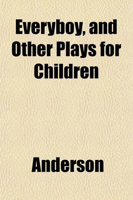 Book cover for Everyboy, and Other Plays for Children