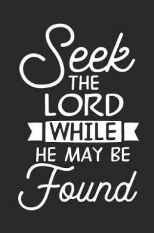 Cover of Seek the Lord While He May Be Found