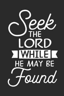 Book cover for Seek the Lord While He May Be Found