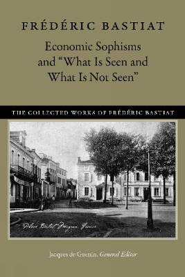 Book cover for Economic Sophisms & "What is Seen & What is Not Seen