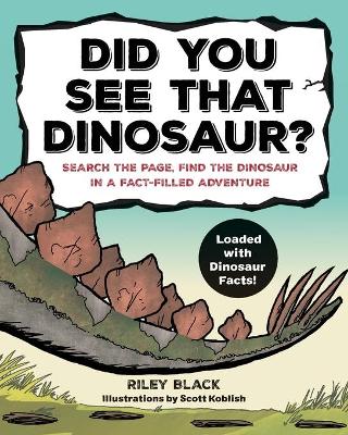 Book cover for Did You See That Dinosaur?