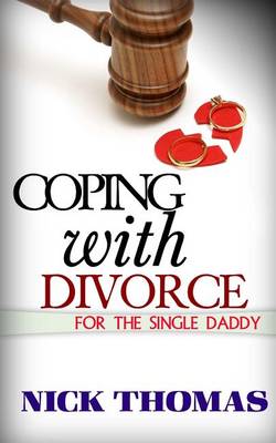 Book cover for Coping With Divorce For The Single Daddy