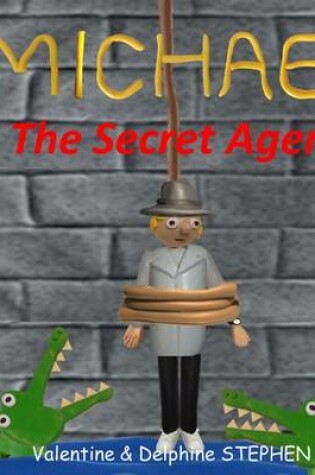 Cover of Michael the Secret Agent