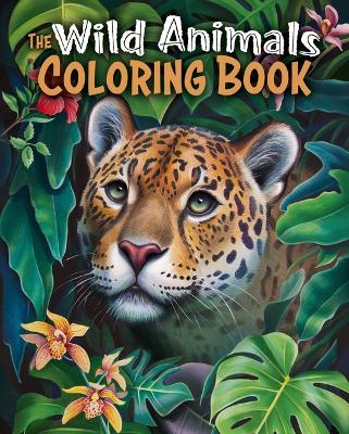 Book cover for The Wild Animals Coloring Book