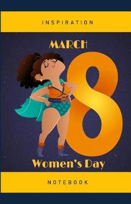 Book cover for 8 March Women's Day Inspiration Notebook