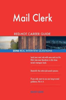 Book cover for Mail Clerk Red-Hot Career Guide; 2546 Real Interview Questions