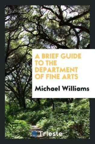 Cover of A Brief Guide to the Department of Fine Arts