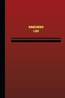 Book cover for Ranchers Log (Logbook, Journal - 124 pages, 6 x 9 inches)