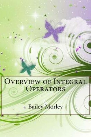 Cover of Overview of Integral Operators