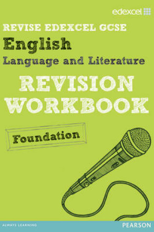 Cover of Revise Edexcel: Edexcel GCSE English Language and Literature Revision Workbook Foundation