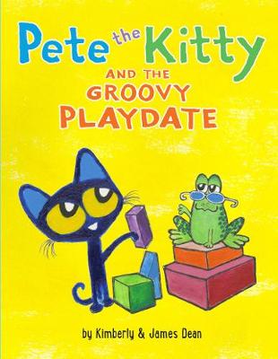 Book cover for Pete the Kitty and the Groovy Playdate