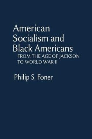 Cover of American Socialism and Black Americans